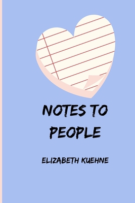 Notes to People: A journal of observations and ... B099179HYV Book Cover