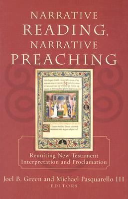 Narrative Reading, Narrative Preaching: Reuniti... 0801027217 Book Cover