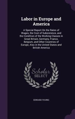 Labor in Europe and America: A Special Report o... 1341452840 Book Cover