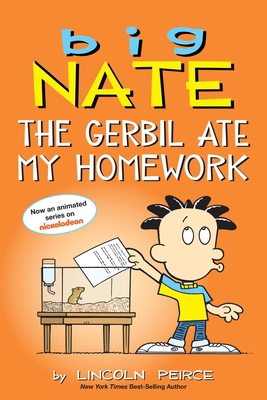 Big Nate: The Gerbil Ate My Homework: Volume 23 1524860654 Book Cover