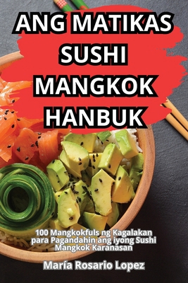 Ang Matikas Sushi Mangkok Hanbuk [Philippine (Other)] 1836118848 Book Cover