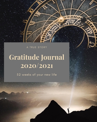 Gratitude Journal: The First 52 Weeks of Your N... 1714216454 Book Cover