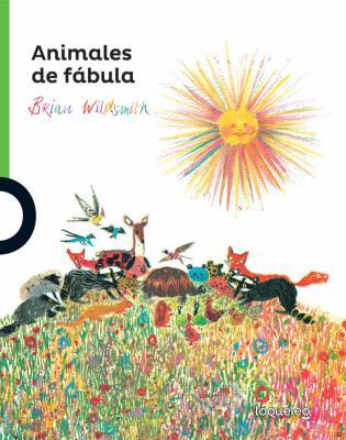 Animales de Fabula / Fable Animals (Serie Verde... [Spanish] 6070129911 Book Cover