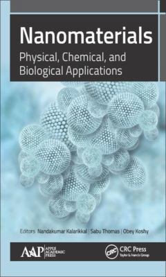 Nanomaterials: Physical, Chemical, and Biologic... 1771884614 Book Cover