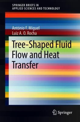 Tree-Shaped Fluid Flow and Heat Transfer 3319732595 Book Cover