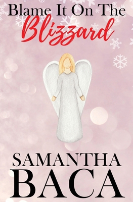 Blame It On The Blizzard (Special Edition) 1963930592 Book Cover