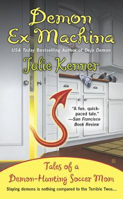 Demon Ex Machina: Tales of a Demon-Hunting Socc... B0073N8TAU Book Cover
