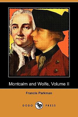 Montcalm and Wolfe, Volume II (Dodo Press) 140997524X Book Cover