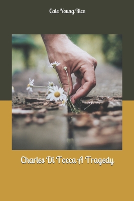 Charles Di Tocca A Tragedy 1694939022 Book Cover