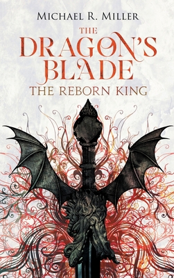 The Dragon's Blade: The Reborn King 1739429001 Book Cover