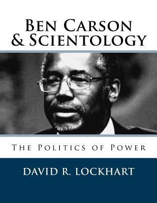 Ben Carson and Scientology: The Politics of Power 1518628702 Book Cover