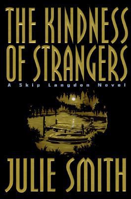 The Kindness of Strangers: A Skip Langdon Novel 0449909379 Book Cover