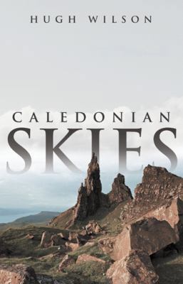 Caledonian Skies 1480804991 Book Cover
