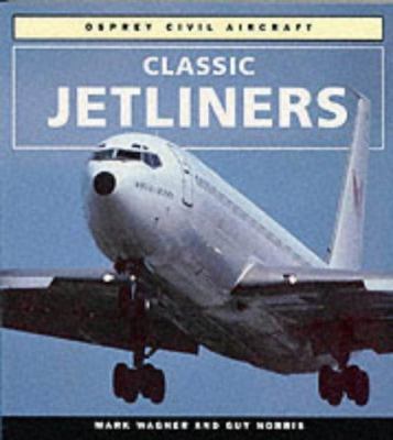 Classic Jetliners (Colour Series (Aviation)) 1855324040 Book Cover