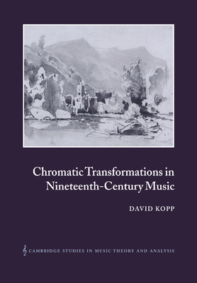 Chromatic Transformations in Nineteenth-Century... 0521028493 Book Cover
