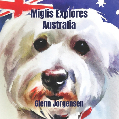 Miglis Explores Australia B0D3YT3F13 Book Cover