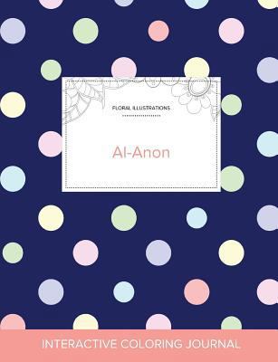 Adult Coloring Journal: Al-Anon (Floral Illustr... 1360901035 Book Cover