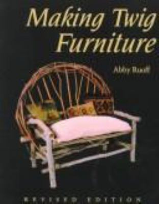 Making Twig Furniture 0881791202 Book Cover