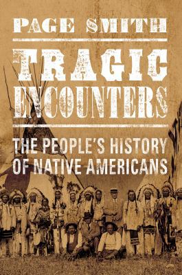 Tragic Encounters: A People's History of Native... 1619025744 Book Cover