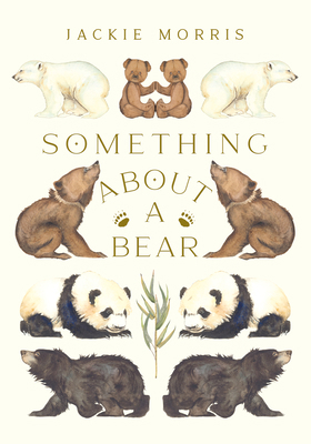 Something about a Bear 1913074285 Book Cover