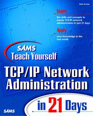 Sams Teach Yourself TCP/IP Networking in 21 Days