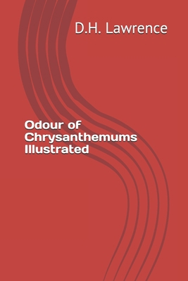 Odour of Chrysanthemums Illustrated B08MVMBX5H Book Cover