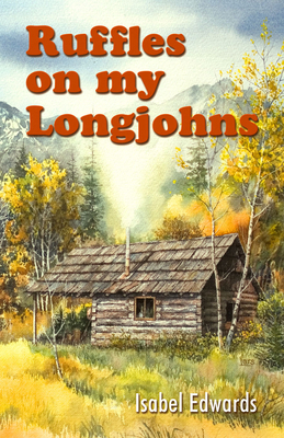 Ruffles on My Longjohns B009XQL696 Book Cover