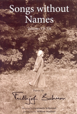 Songs Without Names: Poems by Frithjof Schuon 1933316241 Book Cover
