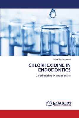 Chlorhexidine in Endodontics 6207807685 Book Cover