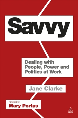 Savvy: Dealing with People, Power and Politics ... 0749465263 Book Cover