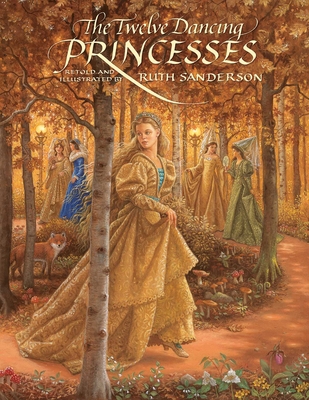 The Twelve Dancing Princesses (The Ruth Sanders... 1566568641 Book Cover
