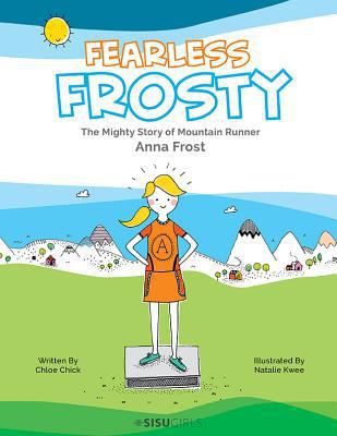 Fearless Frosty: The Mighty Story of Mountain R... 9814713422 Book Cover