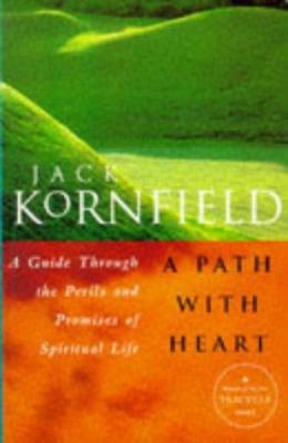 A Path with Heart: Guide Through the Perils and... 0712674306 Book Cover