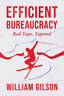 Efficient Bureaucracy: Red Tape, Tapered B09T29ZXMD Book Cover