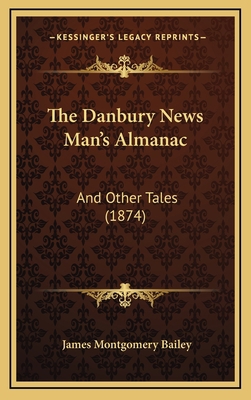 The Danbury News Man's Almanac: And Other Tales... 1168844703 Book Cover