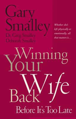 Winning Your Wife Back Before It's Too Late: Wh... B001O9CCF2 Book Cover