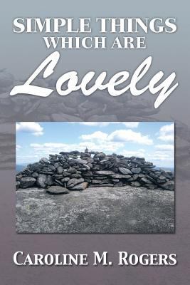 Simple Things Which Are Lovely 148360912X Book Cover
