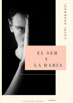 El ser y la rabia [Spanish] 035955945X Book Cover
