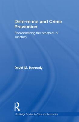 Deterrence and Crime Prevention: Reconsidering ... 0415588677 Book Cover