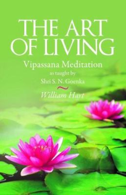 The Art Of Living: Vipassana Meditaion As Taugh... 8188452130 Book Cover