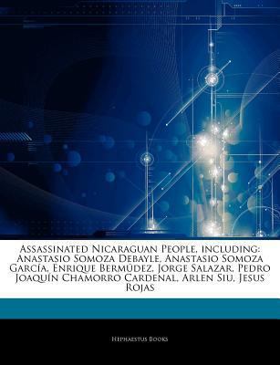Paperback Articles on Assassinated Nicaraguan People, Including : Anastasio Somoza Debayle, Anastasio Somoza GarcÃ­a, Enrique BermÃºdez, Jorge Salazar, Pedro Joa Book
