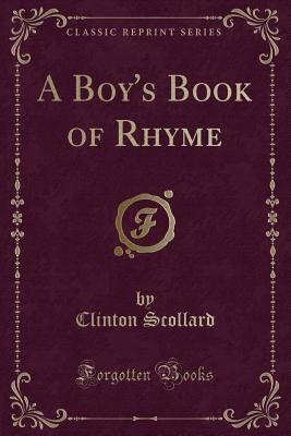 A Boy's Book of Rhyme (Classic Reprint) 1332046207 Book Cover