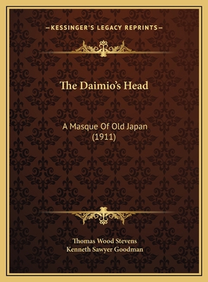 The Daimio's Head: A Masque Of Old Japan (1911) 1169542344 Book Cover