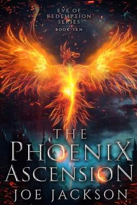 The Phoenix Ascension: An Epic Fantasy Adventure 108300008X Book Cover