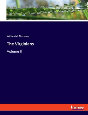 The Virginians: Volume II 334808931X Book Cover