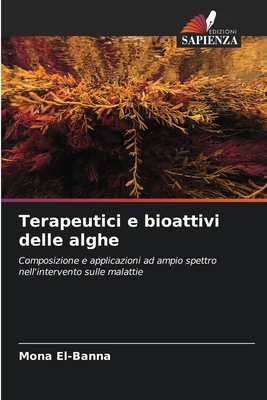 Terapeutici e bioattivi delle alghe [Italian] 6209100201 Book Cover