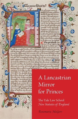 A Lancastrian Mirror for Princes: The Yale Law ... 0253356415 Book Cover