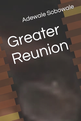 Greater Reunion B0B375WZBV Book Cover