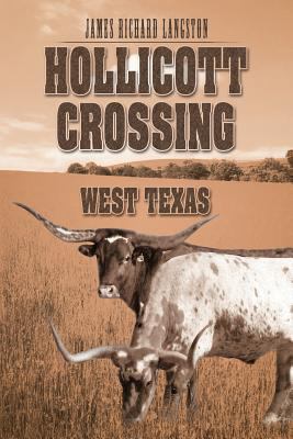 Hollicott Crossing: West Texas 1467041815 Book Cover