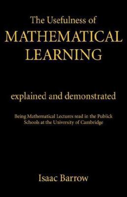 The Usefullness of Mathematical Learning: Expla... 0714615919 Book Cover
